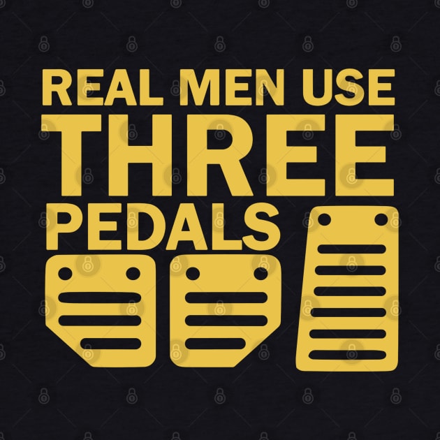 real men use three pedals by Quincey Abstract Designs